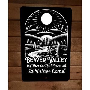 Beaver Valley There's No Place Id Rather Come 8x12 Metal Wall‎ Sign